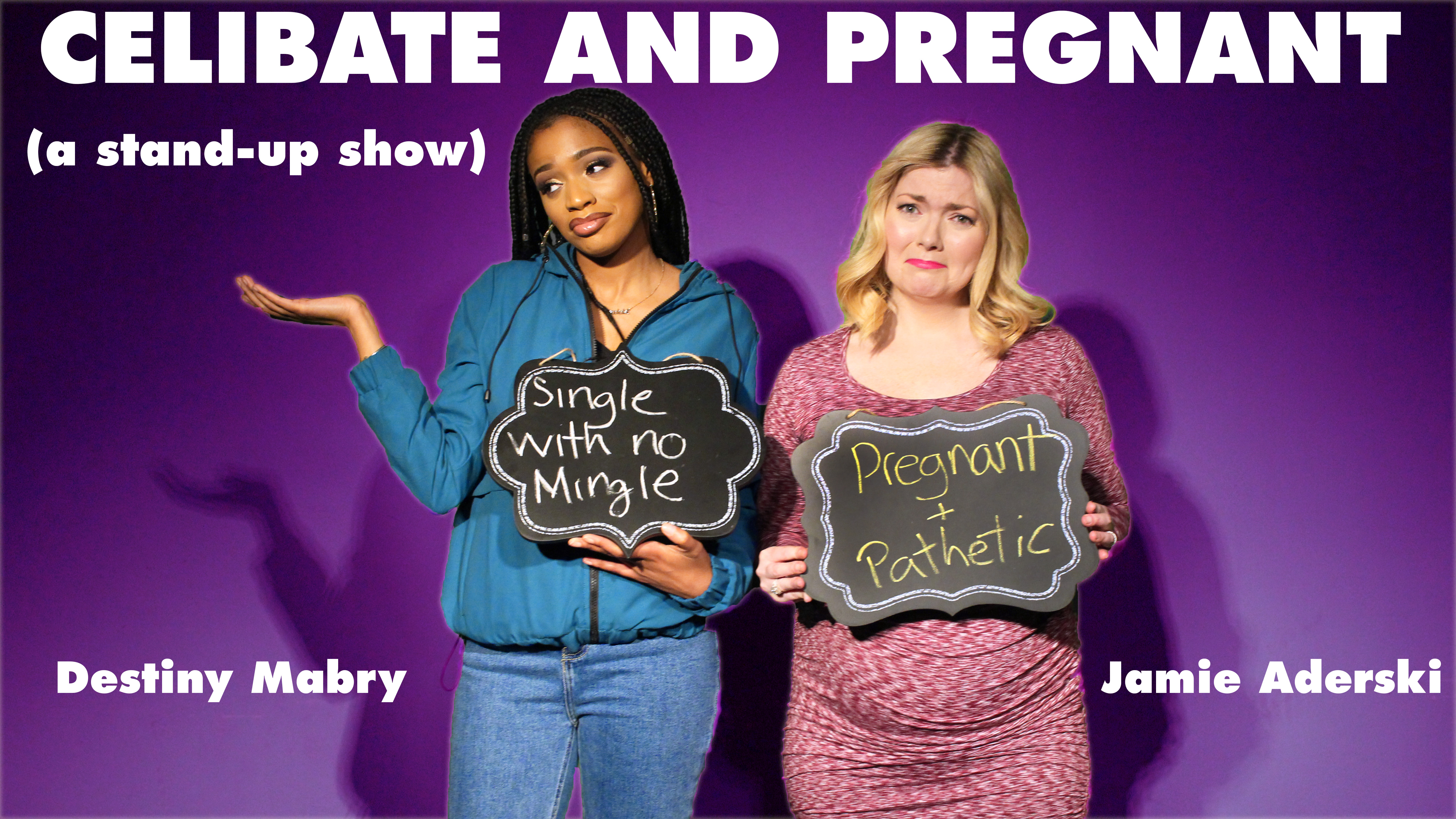 Destiny Mabry & Jamie Aderski: "Celibate and Pregnant"